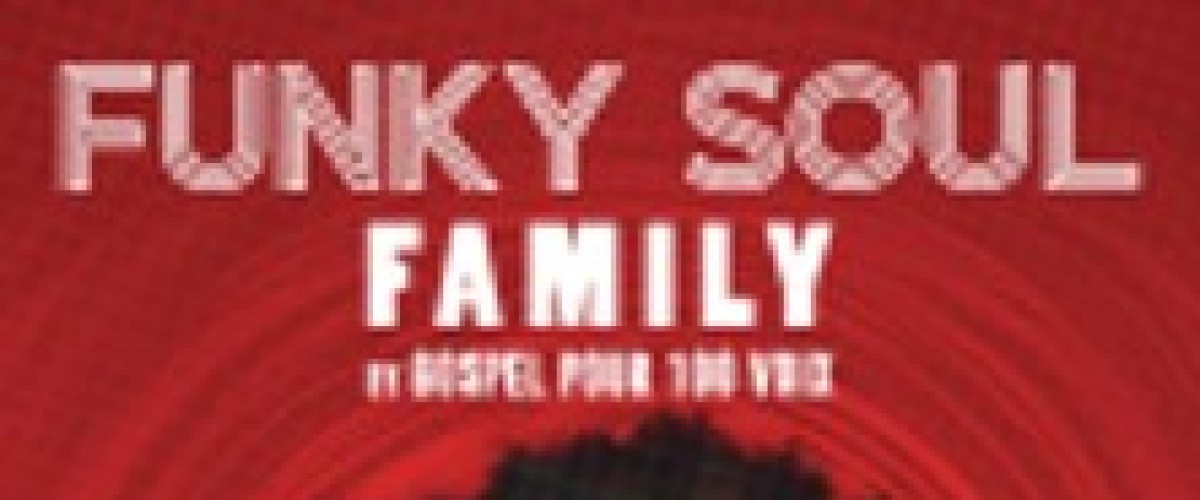 Funky Soul Family - By Gospel Pour 100 Voix